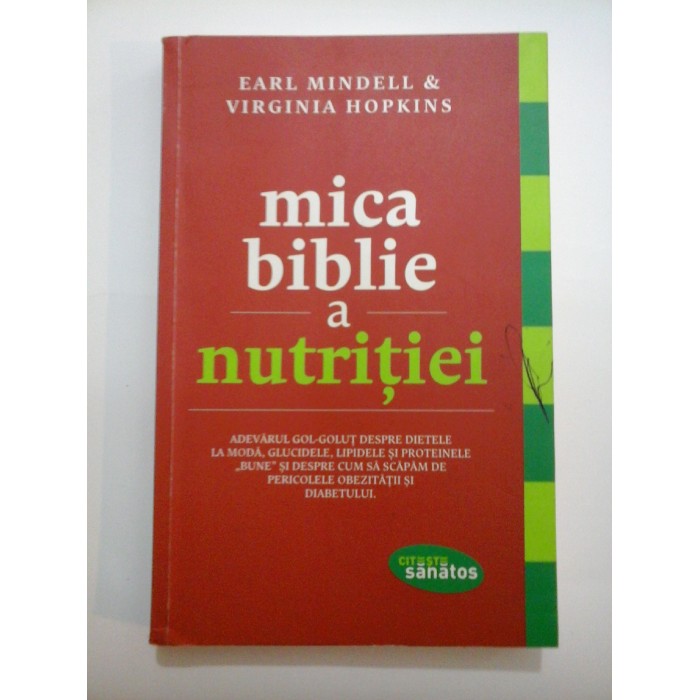 Mica biblie a nutritiei - EARL MINDELL & VIRGINIA HOPKINS Mica biblie a nutritiei - EARL MINDELL & VIRGINIA HOPKINS